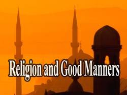 Religion and Good Manners - I