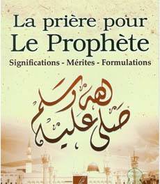 Les mrites de la prire sur le Prophte