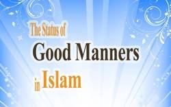 The Status of Good Manners in Islam