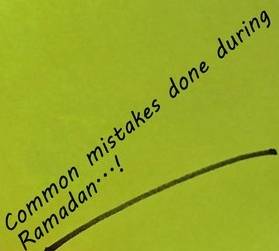 Common Mistakes in Ramadan