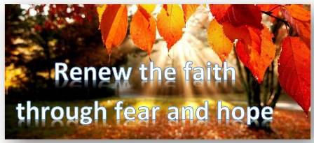  Renewing Faith through Fear and Hope