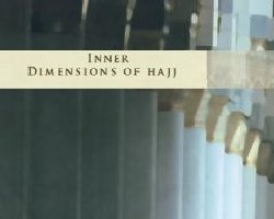 The Inner Dimensions of Hajj - I