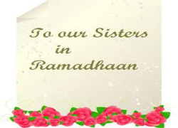 An Urgent Message to My Muslim Sisters in Ramadan - II