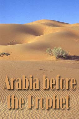 Arabia before the Prophet Muhammad –I