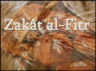 Zakat Al-Fitr  (Zakat de la rupture du jene)