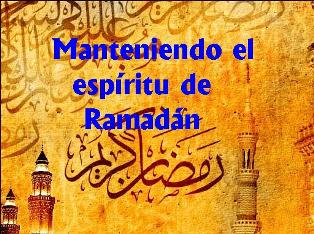 Mantengamos el espíritu de Ramadán vivo todo el año